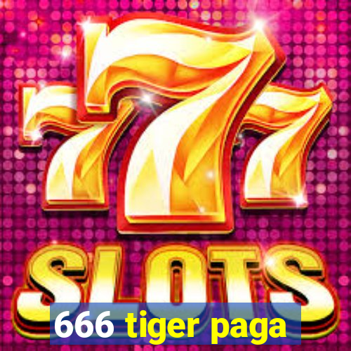 666 tiger paga